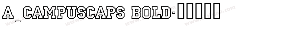 a_CampusCaps Bold字体转换